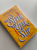 The seven year slip - Ashley Poston