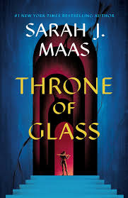 Throne of glass - Sarah J Maas