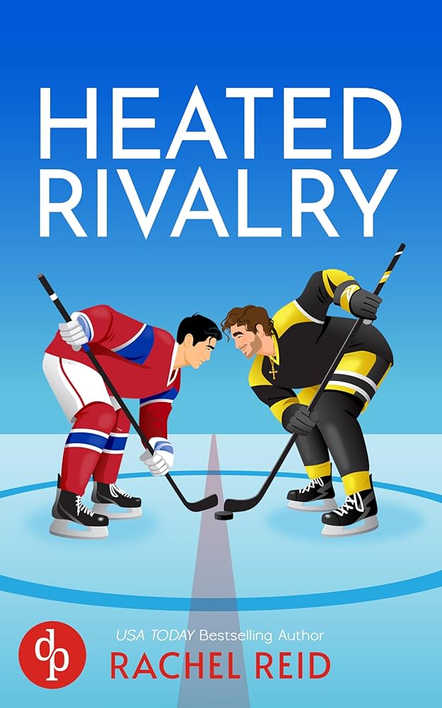 Heated Rivalry - Rachel Reid