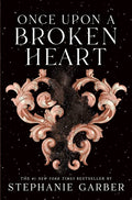 Once upon a broken heart - Stephanie Garber