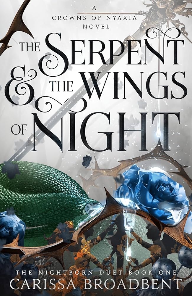 The serpent and the wings of night - Carissa Broadbent