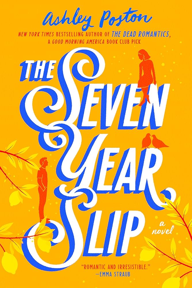 The seven year slip - Ashley Poston